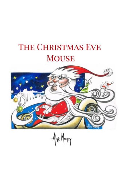 Cover for Inc. Blurb · The Christmas Eve Mouse (Hardcover Book) (2021)