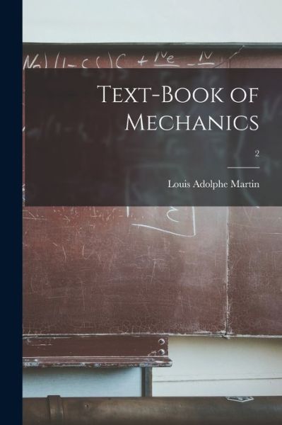 Cover for Louis Adolphe 1880- Martin · Text-book of Mechanics; 2 (Paperback Book) (2021)