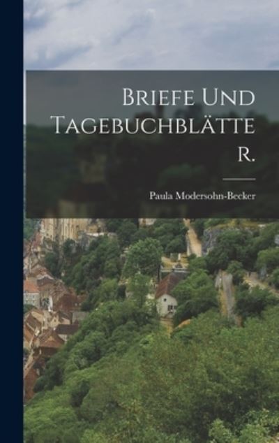 Cover for Paula Modersohn-Becker · Briefe und Tagebuchblätter (Bok) (2022)