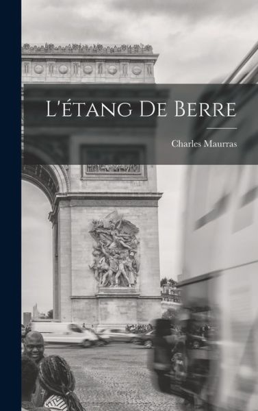 Cover for Maurras Charles · L'étang de Berre (Book) (2022)