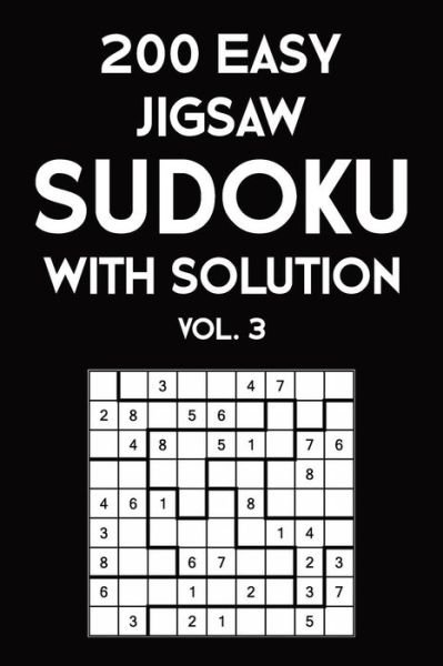 200 Easy Jigsaw Sudoku With Solution Vol. 3 - Tewebook Sudoku Puzzle - Böcker - Independently Published - 9781081740276 - 20 juli 2019