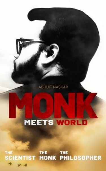 Cover for Abhijit Naskar · Monk Meets World (Pocketbok) (2019)