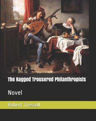 Cover for Robert Tressell · The Ragged Trousered Philanthropists (Paperback Book) (2019)