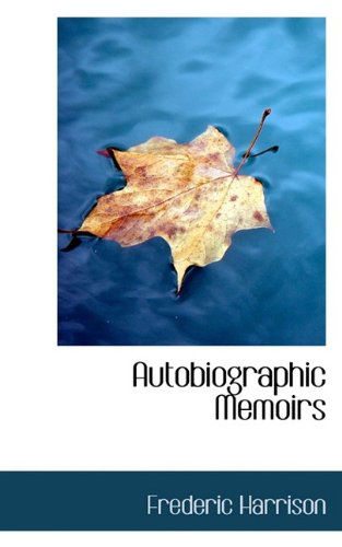 Cover for Frederic Harrison · Autobiographic Memoirs (Paperback Book) (2009)