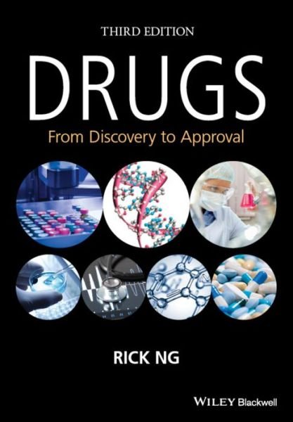 Drugs: From Discovery to Approval - Ng, Rick (Biopharmaceutical Manufacturing Technology Centre, Singapore) - Boeken - John Wiley and Sons Ltd - 9781118907276 - 12 juni 2015