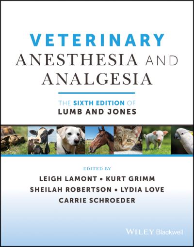 Veterinary Anesthesia and Analgesia, The 6th Edition of Lumb and Jones (Hardcover Book) (2024)