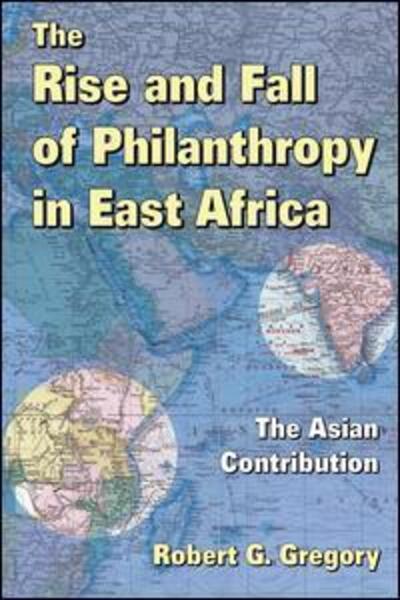 Cover for Howard Schwartz · The Rise and Fall of Philanthropy in East Africa: The Asian Contribution - Rise and Fall of Philanthropy in East Africa (Hardcover Book) (2017)