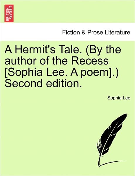 Cover for Sophia Lee · A Hermit's Tale. (By the Author of the Recess [sophia Lee. a Poem].) Second Edition. (Paperback Book) (2011)