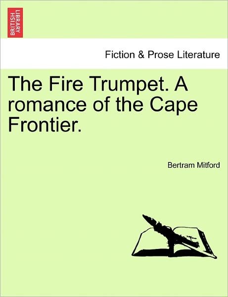 Cover for Bertram Mitford · The Fire Trumpet. a Romance of the Cape Frontier. (Paperback Bog) (2011)