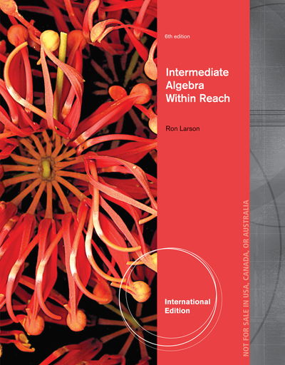 Cover for Larson, Ron (The Pennsylvania State University, The Behrend College) · Intermediate Algebra: Algebra Within Reach, International Edition (Paperback Book) (2013)