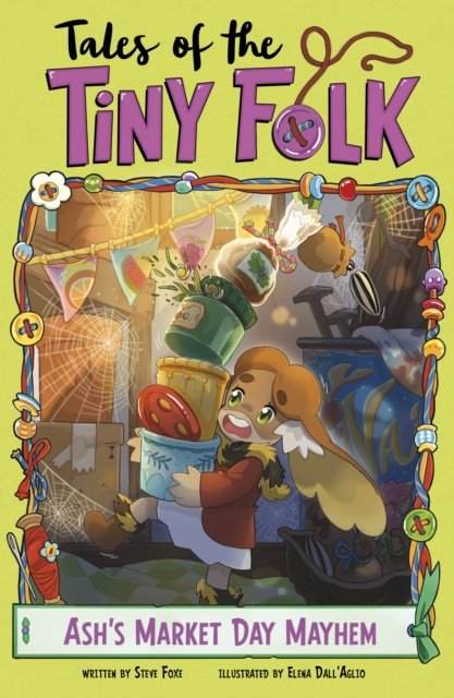 Cover for Steve Foxe · Ash’s Market Day Mayhem - Tales of the Tiny Folk (Pocketbok) (2024)