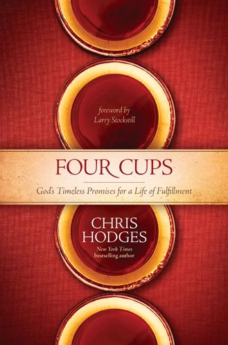 Cover for Chris Hodges · Four Cups: God's Timeless Promises for a Life of Fulfillment (Paperback Book) (2014)