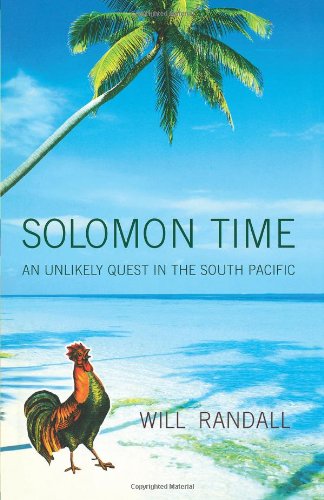 Cover for Will Randall · Solomon Time: an Unlikely Quest in the South Pacific (Paperback Book) [Reprint edition] (2007)