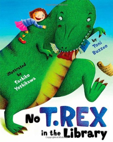 Cover for Toni Buzzeo · No T. Rex in the Library (Hardcover bog) (2010)
