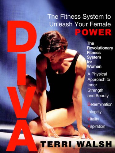 Cover for Theresa Walsh · Diva: the Fitness System to Unleash Your Female Power (Paperback Book) (2006)