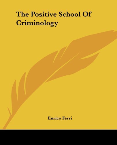 Cover for Enrico Ferri · The Positive School of Criminology (Paperback Book) (2004)