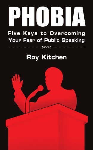 Cover for Le Roy Kitchen · Phobia: Five Keys to Overcoming Your Fear of Public Speaking (Paperback Book) (2005)