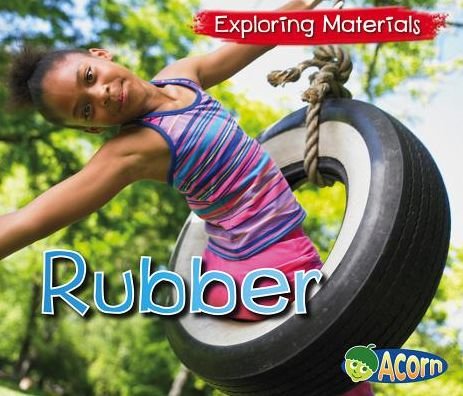 Cover for Abby Colich · Rubber (Exploring Materials) (Pocketbok) (2013)