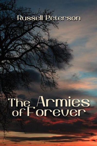 Cover for Russell Peterson · The Armies of Forever (Paperback Book) (2013)