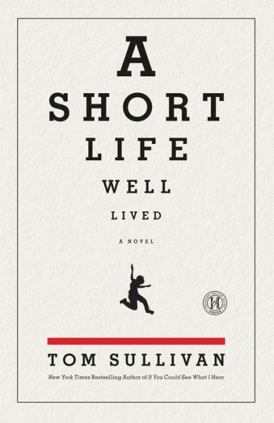 Cover for Tom Sullivan · A Short Life Well Lived (Taschenbuch) (2011)