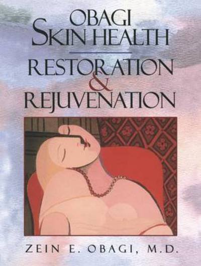 Cover for Zein E. Obagi · Obagi Skin Health Restoration and Rejuvenation (Pocketbok) [Softcover reprint of the original 1st ed. 2000 edition] (2011)