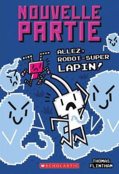 Cover for Thomas Flintham · Nouvelle Partie: N Degrees 7 - Allez, Robot-Super Lapin! (Paperback Book) (2019)