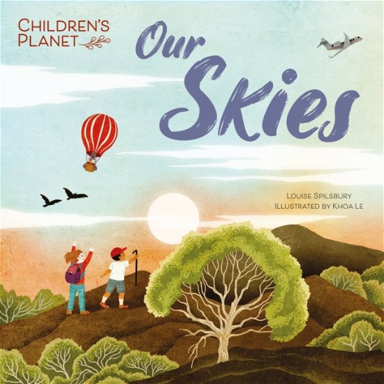 Cover for Louise Spilsbury · Children's Planet: Our Skies - Children's Planet (Hardcover bog) (2024)