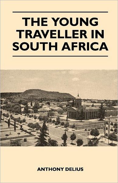 Cover for Anthony Delius · The Young Traveller in South Africa (Paperback Book) (2011)