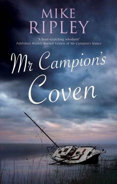 Cover for Ripley, Mike (Contributor) · Mr Campion's Coven - An Albert Campion Mystery (Inbunden Bok) [Main - Large Print edition] (2023)