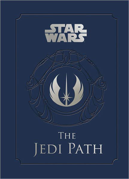 The Jedi Path: A Manual for Students of the Force - Daniel Wallace - Bücher - Chronicle Books - 9781452102276 - 1. Oktober 2011