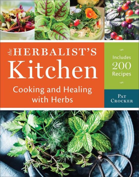 Cover for Pat Crocker · The Herbalist's Kitchen: Cooking and Healing with Herbs (Gebundenes Buch) (2018)