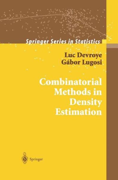 Cover for Luc Devroye · Combinatorial Methods in Density Estimation - Springer Series in Statistics (Paperback Book) [Softcover reprint of the original 1st ed. 2001 edition] (2012)