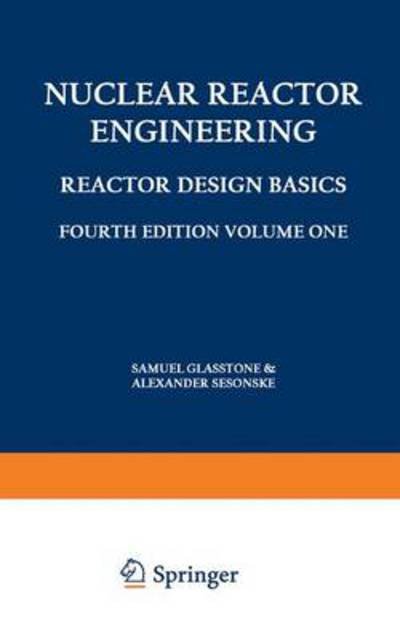 Cover for Samuel Glasstone · Nuclear Reactor Engineering: Reactor Design Basics / Reactor Systems Engineering (Pocketbok) [4th ed. 1994 edition] (2013)