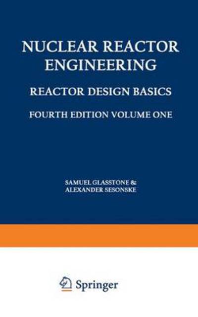 Cover for Samuel Glasstone · Nuclear Reactor Engineering: Reactor Design Basics / Reactor Systems Engineering (Taschenbuch) [4th ed. 1994 edition] (2013)