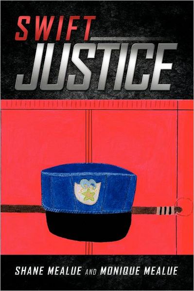 Cover for Shane Mealue · Swift Justice (Paperback Book) (2012)
