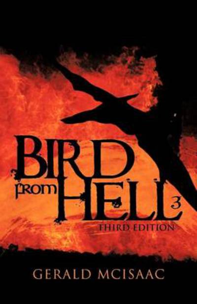 Cover for Gerald Mcisaac · Bird from Hell: Third Edition (Paperback Book) (2012)