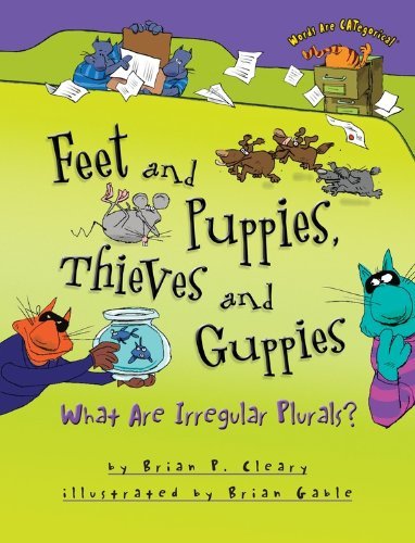 Cover for Brian P. Cleary · Feet and Puppies, Thieves and Guppies: What Are Irregular Plurals? (Words Are Categorical) (Paperback Book) (2014)