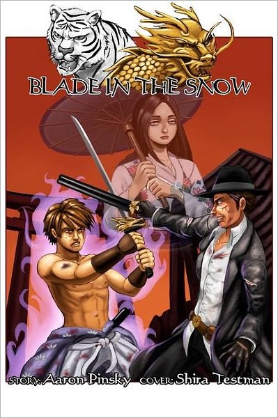 Cover for Mr Aaron Louis Pinsky · Blade in the Snow: the Winds of Love Blow Cold with Change... (Paperback Bog) (2012)