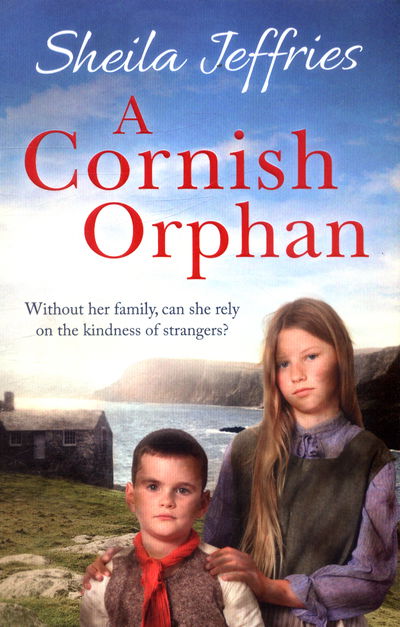 A Cornish Orphan - Sheila Jeffries - Livros - Simon & Schuster Ltd - 9781471165276 - 5 de abril de 2018