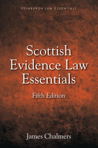 Cover for James Chalmers · Scottish Evidence Law Essentials - Edinburgh Law Essentials (Gebundenes Buch) (2021)