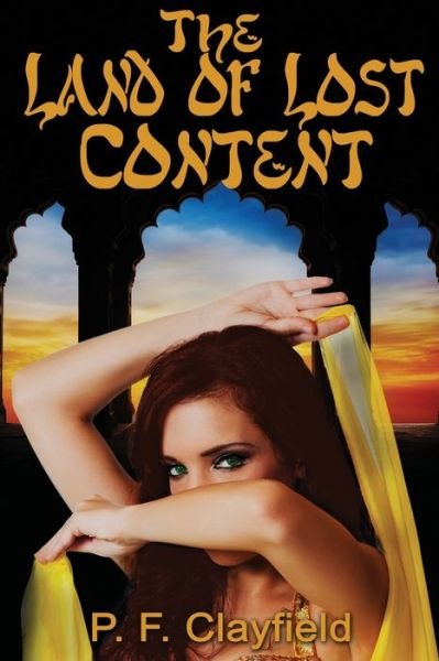 Cover for P F Clayfield · The Land of Lost Content (Paperback Bog) (2012)