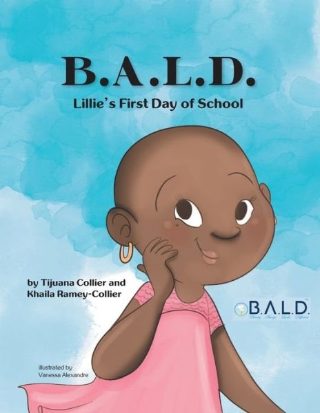 Cover for Tijuana Collier · B.A.L.D. Lillie's First Day Of School (Taschenbuch) (2019)