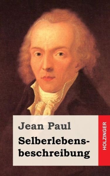 Cover for Jean Paul · Selberlebensbeschreibung (Taschenbuch) (2013)
