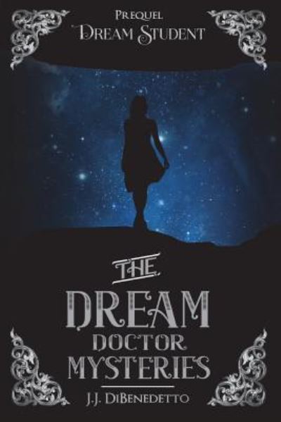 Cover for J J Dibenedetto · Dream Student: Dreams, Book 1 (Paperback Book) (2013)