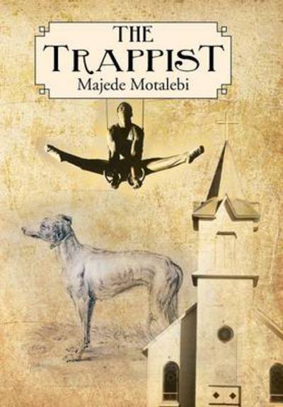 Cover for Majede Motalebi · The Trappist: Majede Motalebi (Hardcover Book) (2013)