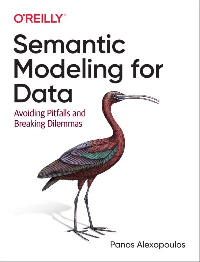 Cover for Panos Alexopoulos · Semantic Modeling for Data: Avoiding Pitfalls and Breaking Dilemmas (Taschenbuch) (2020)