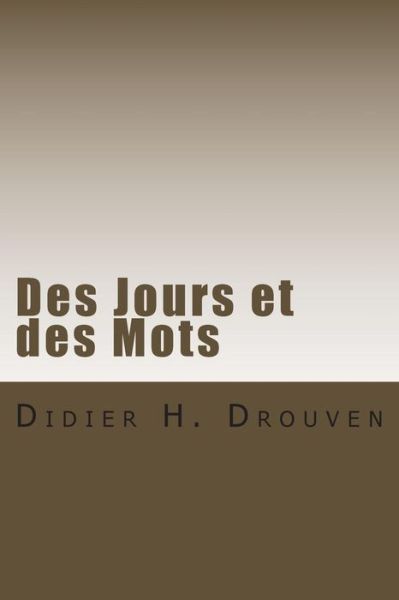 Cover for Didier H. Drouven · Des Jours et Des Mots (Paperback Book) [French edition] (2013)