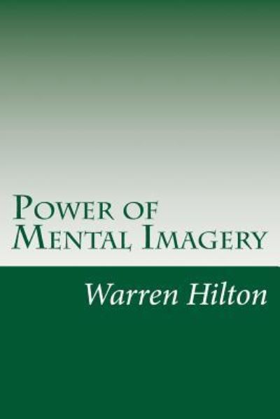 Cover for Warren Hilton · Power of Mental Imagery (Pocketbok) (2014)