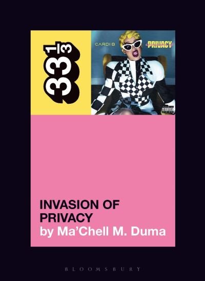 Cover for Duma, Ma’Chell M. (Freelance Journalist, USA) · Cardi B's Invasion of Privacy - 33 1/3 (Taschenbuch) (2024)