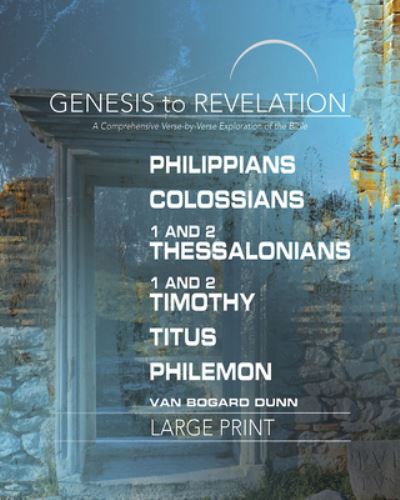 Cover for Van Bogard Dunn · Genesis to Revelation: Philippians, Colossians, 1-2 Thessalo (Paperback Book) (2018)